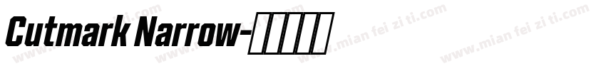 Cutmark Narrow字体转换